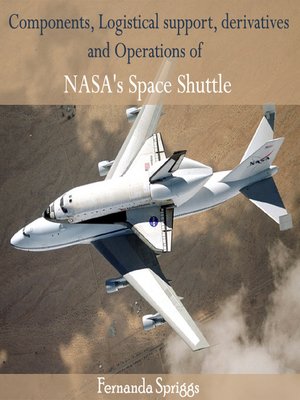 cover image of Components, Logistical support, derivatives and Operations of NASA's Space Shuttle